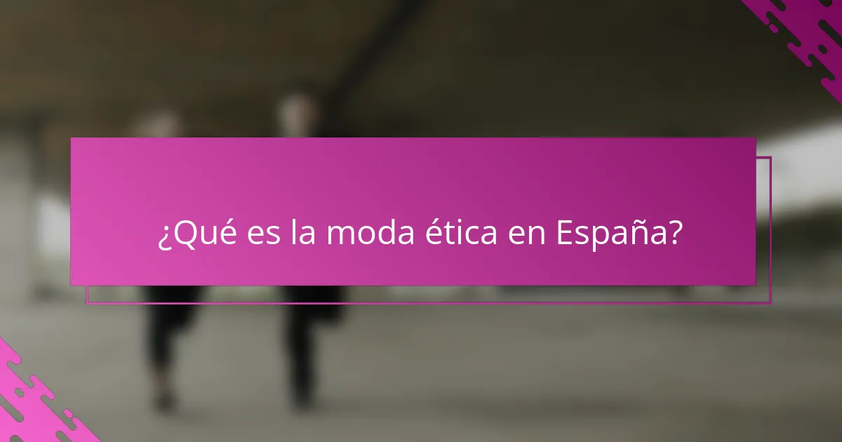 ¿Qué es la moda ética en España?
