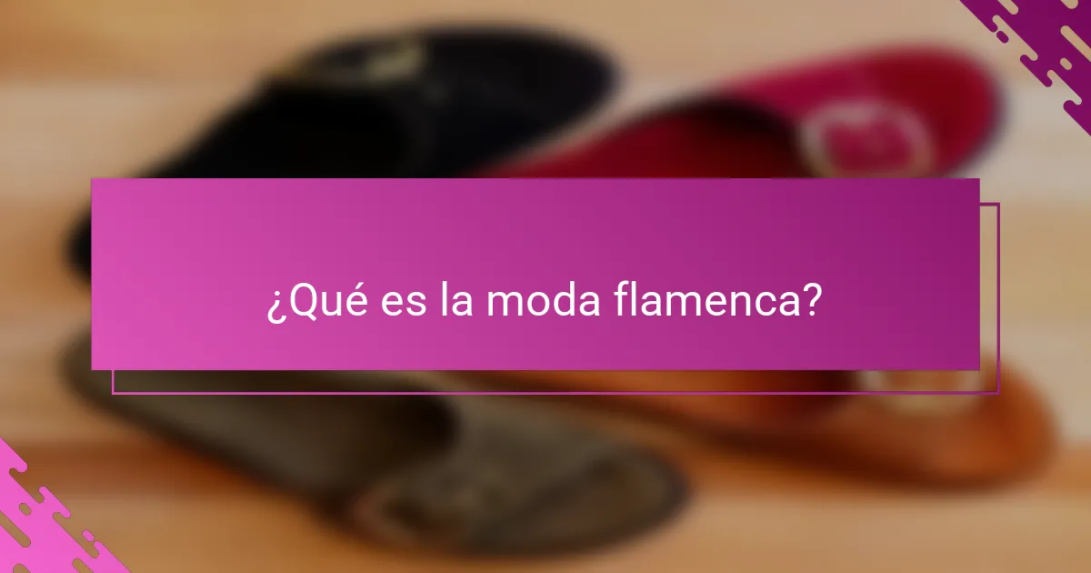 ¿Qué es la moda flamenca?
