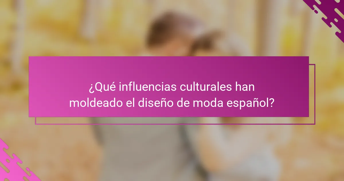 ¿Qué influencias culturales han moldeado el diseño de moda español?
